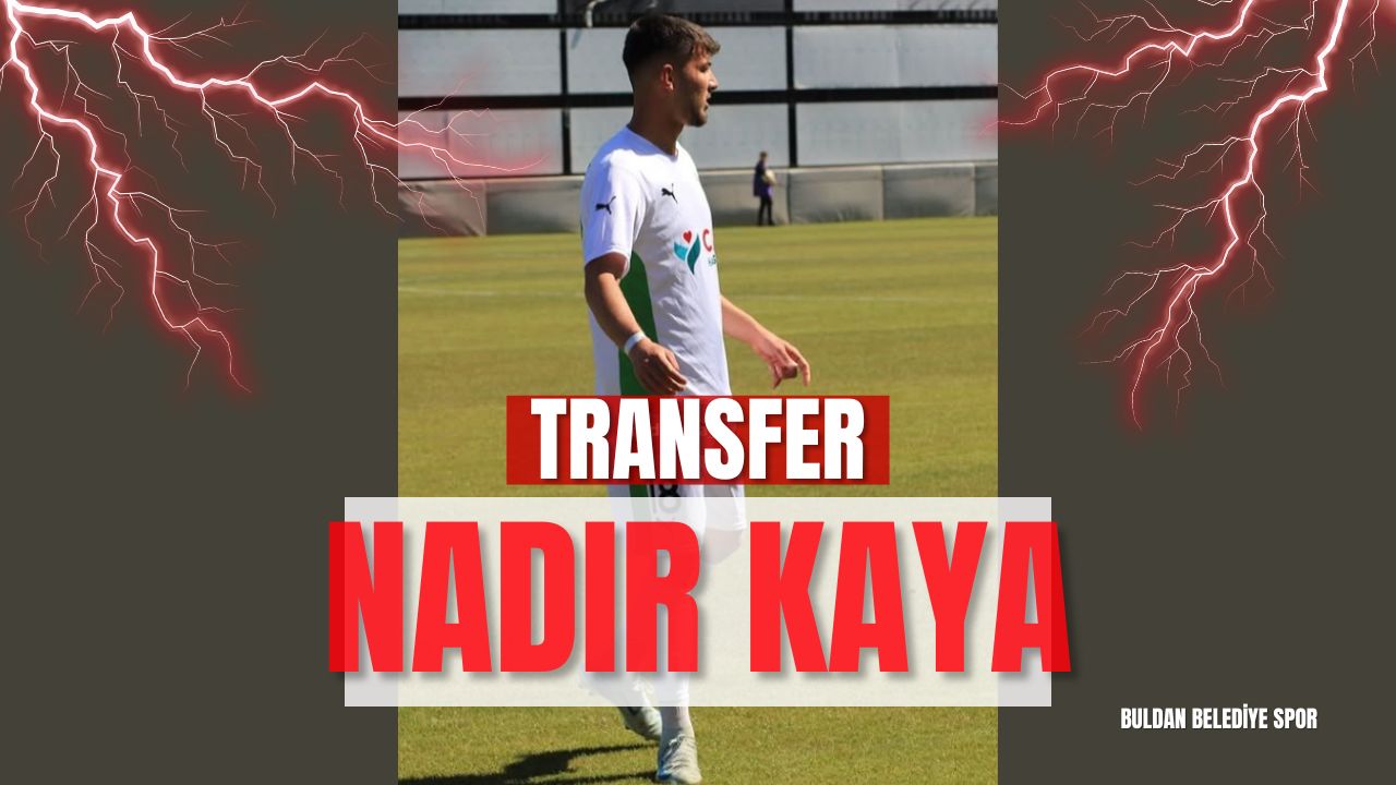 Yeni Transfer Nadir Kaya